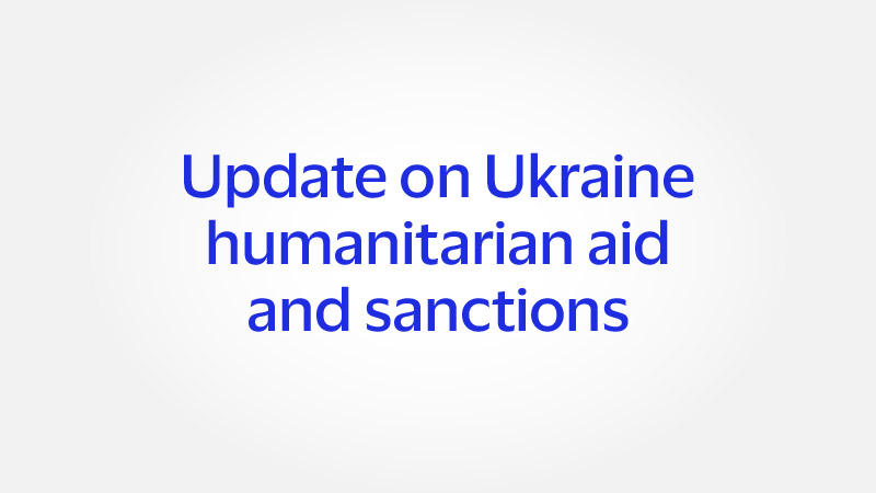 Update on Ukraine humanitarian aid and sanctions