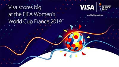 Illustrated soccer ball alongside Visa and FIFA France Women’s World Cup logo and headline Visa scores big at the FIFA Women's World Cup France 2019. 
