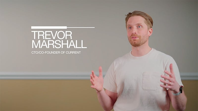 Trevor Marchall, CTA/Co-founder of Current.